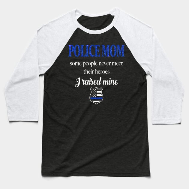 Police Mom | Raising My Hero Baseball T-Shirt by POD Anytime